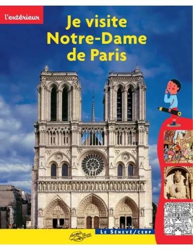 Je visite Notre-Dame de Paris - de l'extérieur