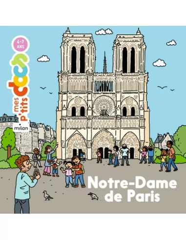 Notre Dame de Paris - mes p'tits docs - 4-7ans