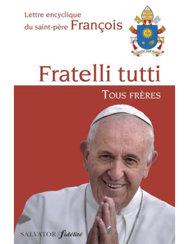 Fratelli Tutti - encyclique du Pape François