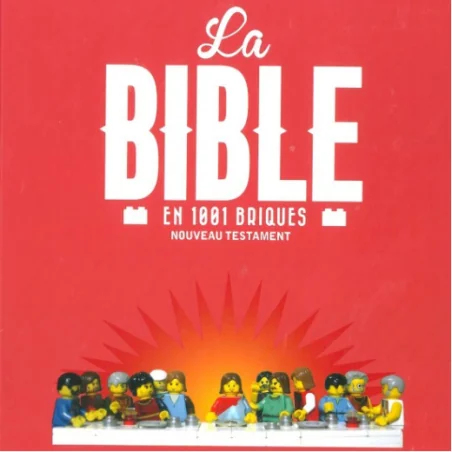La Bible en 1001 briques LEGO (nouveau testament)