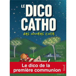 Dico Catho des années caté - Mame édition